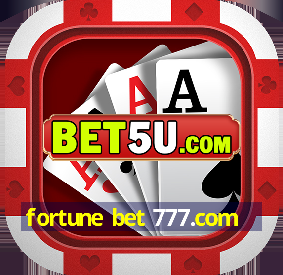 fortune bet 777.com